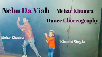 Nehu Da Viah || Dance Video || Mehar Khumra Choreography