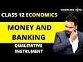 Functions of Central bank | Qualitative instruments | Money and Banking | Macro economics video 17