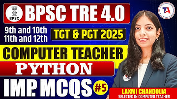 BPSC TRE 4.0 Computer Teacher | TGT & PGT 2025 | Programming (Python) MCQs Part 5 | BPSC TRE Vacancy