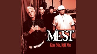 Video thumbnail of "Mest - Kiss Me, Kill Me"