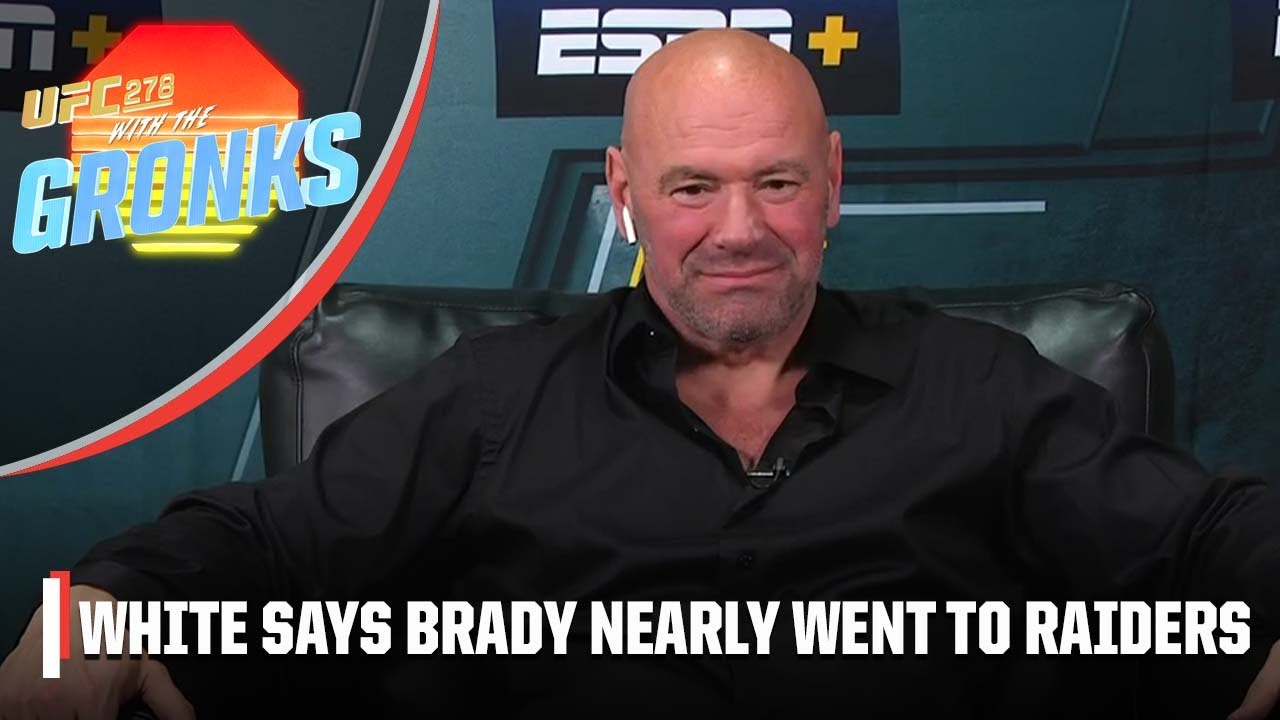 Dana White reveals he tried to get Tom Brady and Rob Gronkowski to join  forces for Las Vegas Raiders