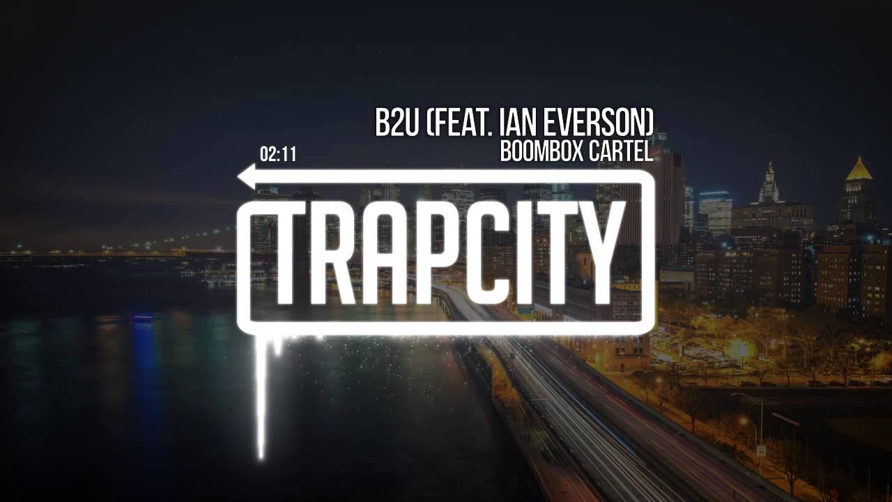 Boombox Cartel B2U (feat. Ian Everson) YouTube