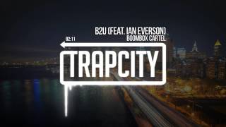 Miniatura de "Boombox Cartel - B2U (feat. Ian Everson)"