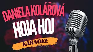 Karaoke - Daniela Kolářová - "Hoja hoj" | Zpívejte s námi!