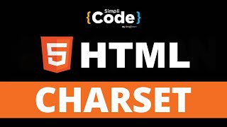 HTML Charset Explained | Charset UTF-8 HTML | Meta Charset Tag in HTML | HTML Tutorial | SimpliCode