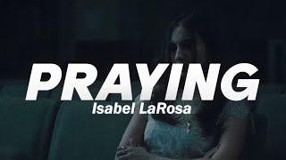 Isabel LaRosa - praying (Lyrics)