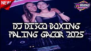 DJ DISCO BOXING PALING GACOR SEDUNIA !!! JUNGLE DUTCH BASS BETON TERBARU 2025