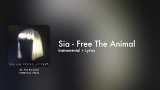 Sia - Free The Animal (Official Instrumental + Lyrics on Screen / Karaoke)