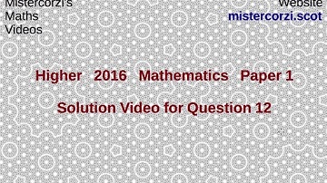 Q12 Paper 1 SQA 2016 CfE Higher Mathematics Exam.