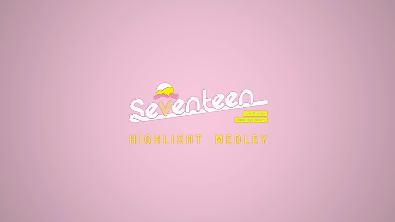 SEVENTEEN - Love & Letter repackage album HIGHLIGHT MEDLEY