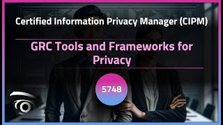 GRC Tools and Frameworks for Privacy | Exclusive Lesson