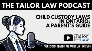 Child Custody Laws in Ontario: A Parent’s Guide