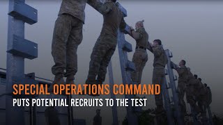 Special Operations Command puts potential recruits to the test