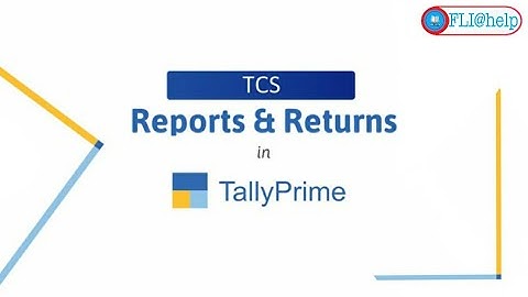 TCS Report| TCS Return| TCS in TallyPrime| FLI-TCS5