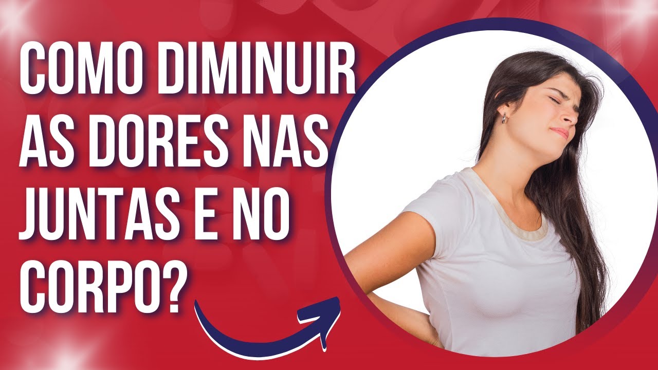 Como Diminuir As Dores Nas Juntas? - Como Diminuir Dores No Corpo ...
