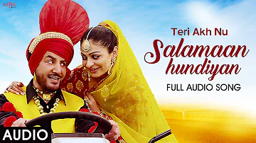 Gurdas Maan : Teri Akh Nu Salamaan Hundiyan - Jatinder Shah - Full Audio - Punjabi Song 2016
