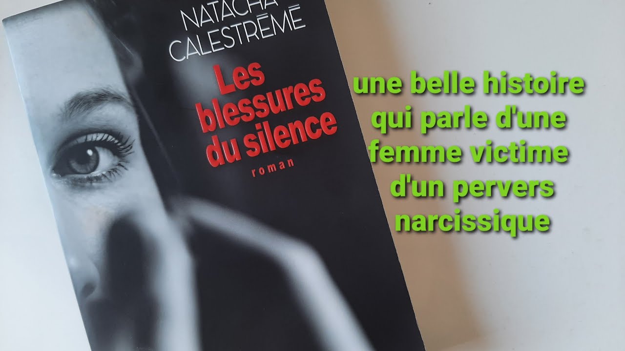 Les blessures du silence de Natacha Calestrémé. (le pervers narcissique