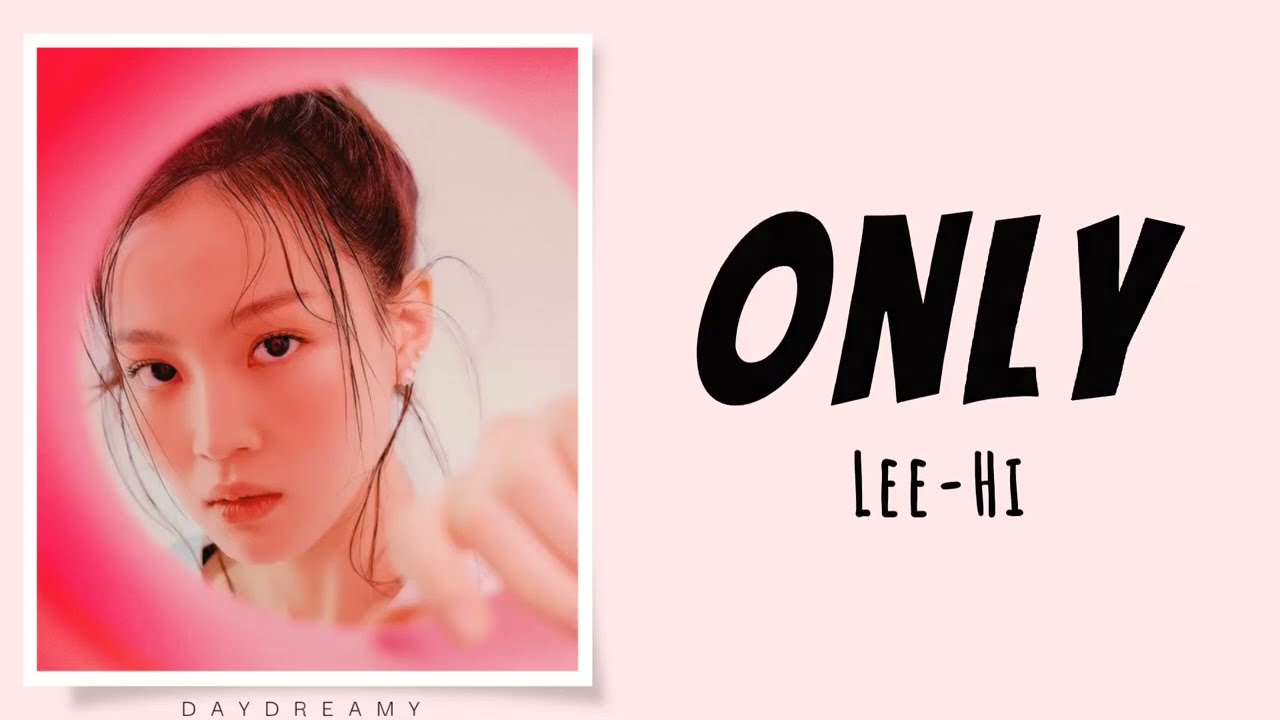Lee-Hi - Only (가사) Lyric Romanized - YouTube
