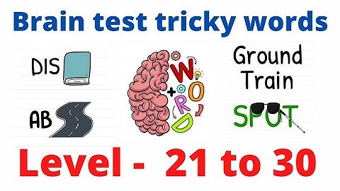 brain test tricky words level 21 22 23 24 25 26 27 28 29 30 #braintest #braintesttrickywords #brain