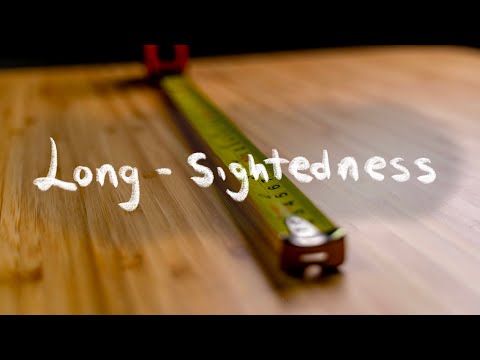 LONG-SIGHTEDNESS | Optometrist Explains