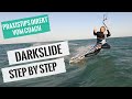 Kitesurfen lernen - Darkslide Step by Step (Tutorial für Deine ersten Darkslides)
