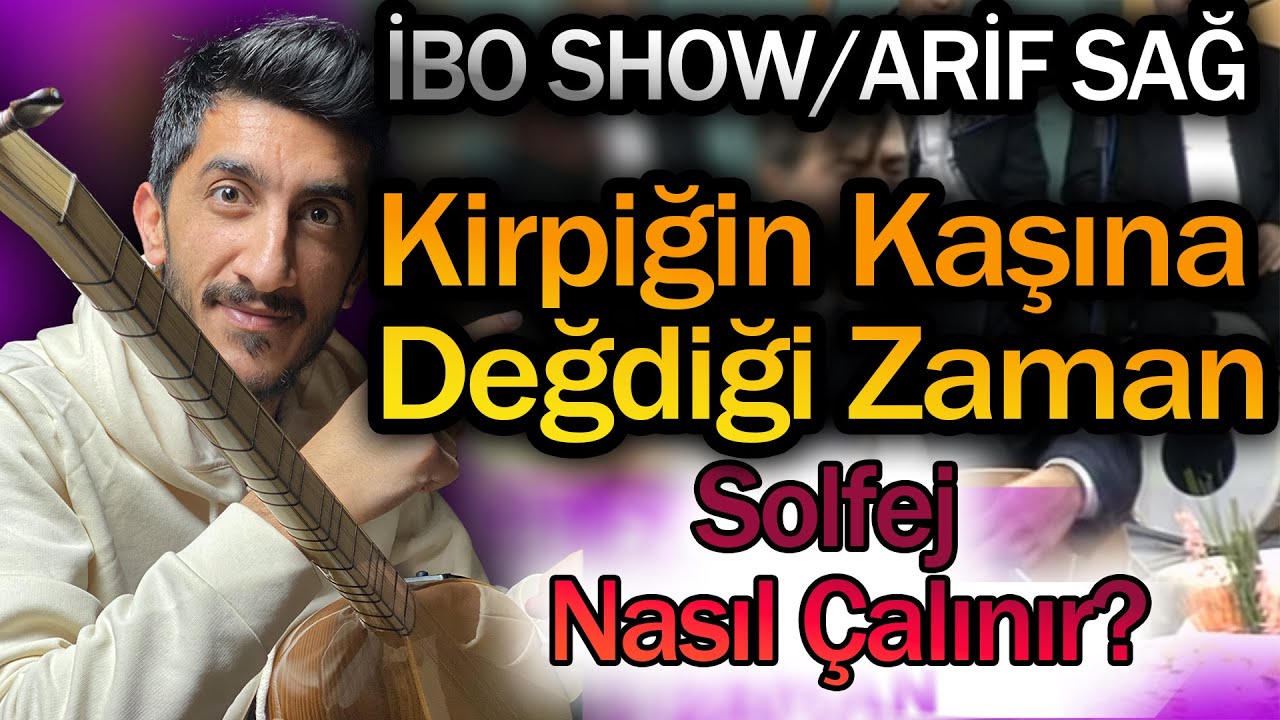 KİRPİĞİN KAŞINA DEĞDİĞİ ZAMAN SOLFEJ SAZ NOTALARI | ARİF SAĞ Kirpiğin Kaşına Değdiği Zaman Bağlama