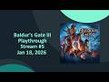 Exploring Other Options - More Baldur's Gate 3 VOD