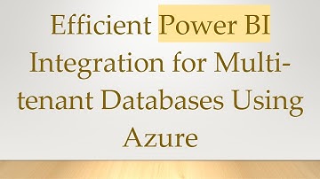 Efficient Power BI Integration for Multi-tenant Databases Using Azure