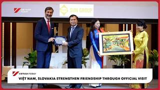 Việt Nam, Slovakia strengthen friendship through official visit | Vietnam Today
