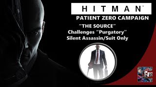Hitman: Patient Zero Campaign "The Source" Challenges "Purgatory" SA/SO | CenterStrain01