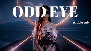 DREAMCATCHER - Odd eye - Arabic sub - الترجمة العربية