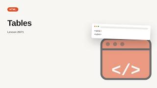 HTML Series: Tables