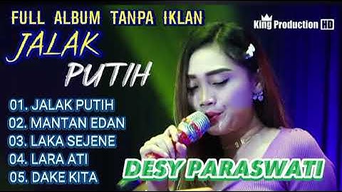 JALAK PUTIH,LAKA SEJENE DESY PARASWATI VOLLEDIG ALBUM TERBARU 2023