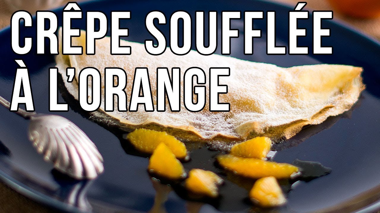 Crêpes soufflées à l'orange pour la Chandeleur !