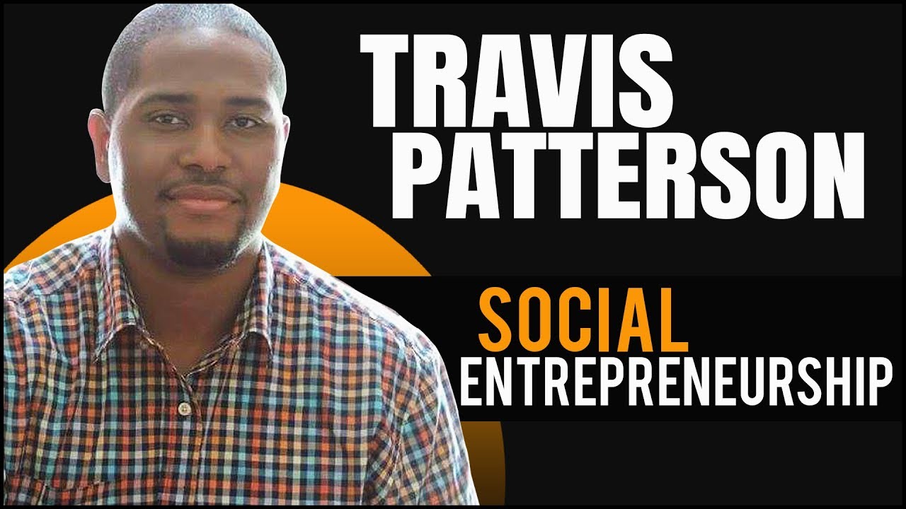 entrepreneurship in colombia Travis Patterson: Social Entrepreneurship For Purpose And Profit
