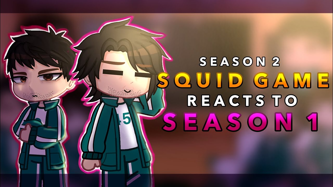 Season 2 squid game reacts to season 1 || RoseGacha