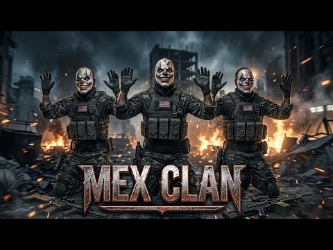 MEX CLAN 🐣 -  MEX CLAN 🐣 - DURANGO 🤦🏽‍♂️ TITANOZ 