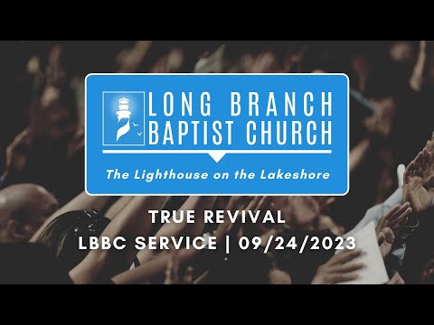 True Revival | LBBC Service | 09/24/2023
