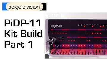 PiDP11 Kit Build - Part 1 (of 4)