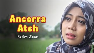 Ancorra Ateh - Fatim Zain |   | Lagu Madura Terbaru