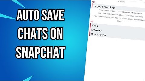 How To Auto Save Chats On Snapchat