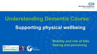 Day-to-day life with dementia - Part 1 of 3: Mobility, falls and visual perception