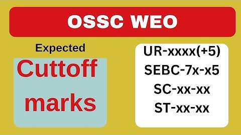 WEO expected cutoff marks OSSC