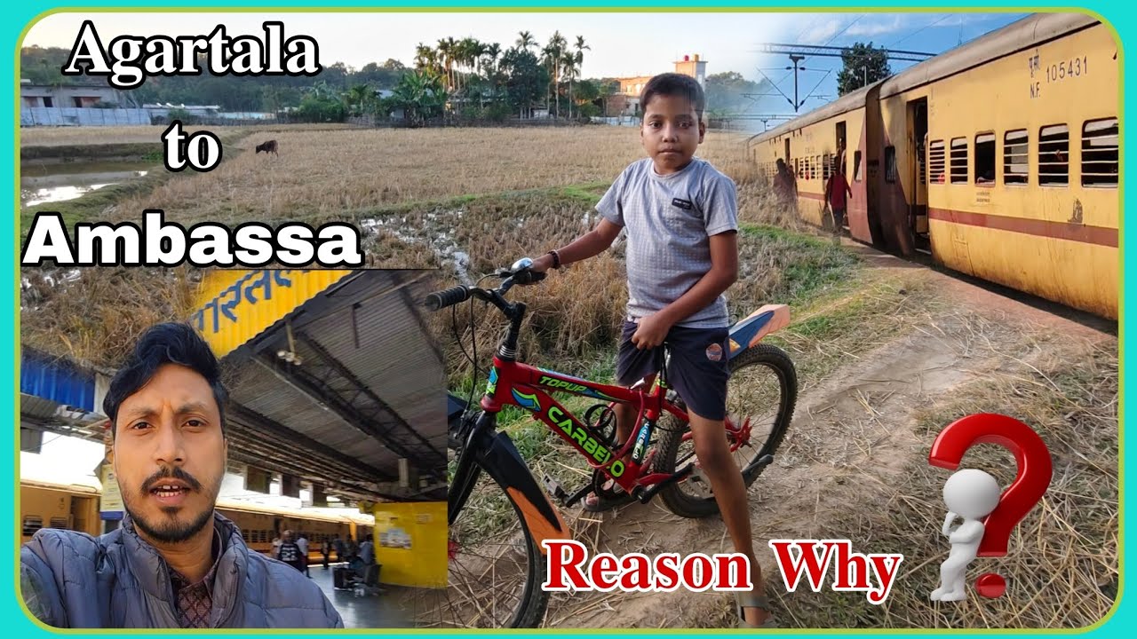Going Agartala to Ambassa for what REASON ❓ 
