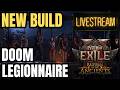 PoE 2 0.5 Testing NEW BUILD LIVE | Impending Doom Legionnaire