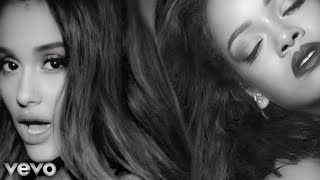 Rihanna feat. Ariana Grande - Needed Me