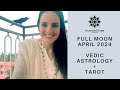 April full moon  major clearings  vedic astrology  tarot