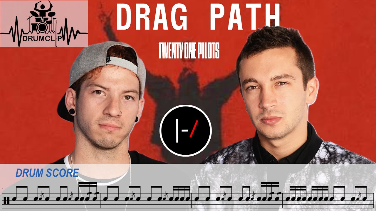 Twenty One Pilots - Drag Path (Drum Score)