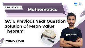 GATE Previous Year Question Solution Of Mean Value Theorem | Mathematics | Pallav Gour