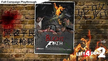 Left 4 Dead 2 Custom Map "Blight Path"